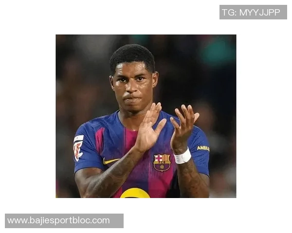 巴萨希望续约拉什福德本赛季前12场贡献5球6助